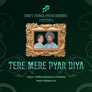 Listen to Tere Mere Pyar Diya song with lyrics from Mohan Mastana