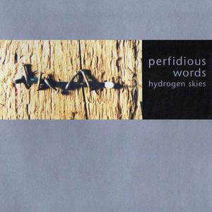 Perfidious Words的專輯Hydrogen Skies