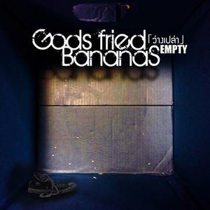 Listen to ว่างเปล่า song with lyrics from Gods Fried Bananas