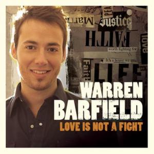 收聽Warren Barfield的Love Is Not A Fight歌詞歌曲