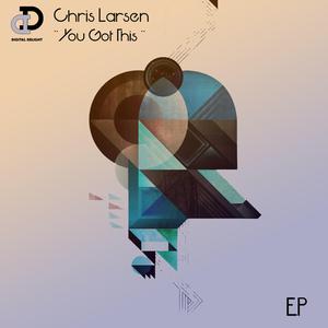 ดาวน์โหลดและฟังเพลง You Got This & You Got That พร้อมเนื้อเพลงจาก Chris Larsen (CA)