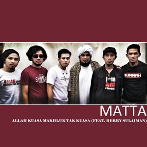 Listen to Allah Kuasa Makhluk Tak Kuasa song with lyrics from Matta