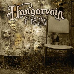 Listen to Freaks song with lyrics from Hangarvain