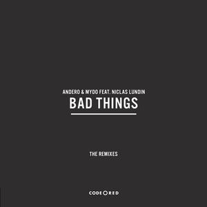 Listen to Bad Things (Mydo Remix) song with lyrics from Andero