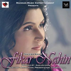 Album Fikar Nahin from Sheeba Khan