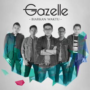 Listen to Biarkan Waktu song with lyrics from Gazelle