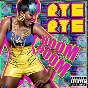 收聽Rye Rye的Boom Boom歌詞歌曲