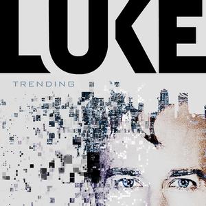 收聽Luke McMaster的Trending歌詞歌曲