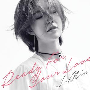 ดาวน์โหลดและฟังเพลง Ready For Your Love พร้อมเนื้อเพลงจาก J-Min