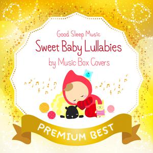 Relax α Wave的專輯Good Sleep Music: Sweet Baby Lullabies by Music Box Covers