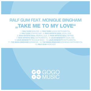 ดาวน์โหลดและฟังเพลง Take Me to My Love (Main Mix) พร้อมเนื้อเพลงจาก RalfGUM