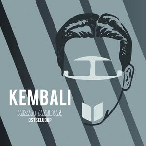 Listen to Kembali song with lyrics from Aizat Amdan