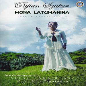 收聽Mona Latumahina的Bapa Kau Segalanya歌詞歌曲