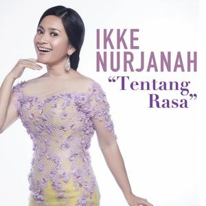 ดาวน์โหลดและฟังเพลง Tentang Rasa พร้อมเนื้อเพลงจาก Ikke Nurjanah