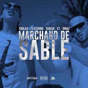 Dengarkan Marchand de sable (Explicit) lagu dari Coolax dengan lirik