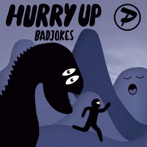 Album Hurry Up from Badjokes