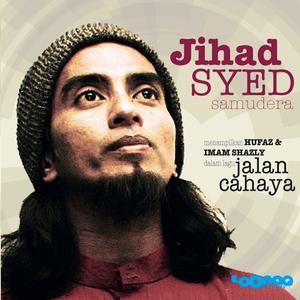 Dengarkan lagu Jihad Diri nyanyian Syed Samudera dengan lirik
