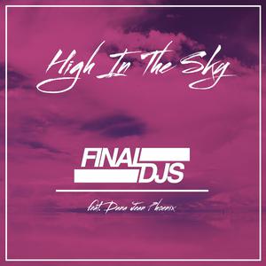 收聽Final Djs的High in the Sky歌詞歌曲