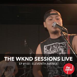 Album The Wknd Sessions Ep. 100: Eleventh Avenue oleh Eleventh Avenue