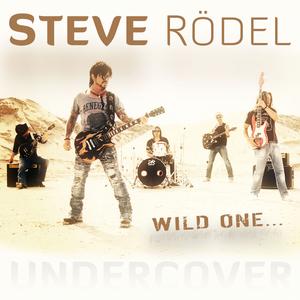 ดาวน์โหลดและฟังเพลง WILD ONE พร้อมเนื้อเพลงจาก Steve Rödel