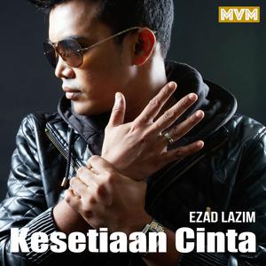 收聽Ezad Lazim的Kesetiaan Cinta歌詞歌曲