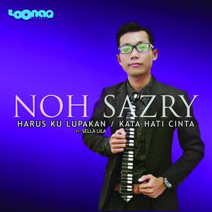 Listen to Harusku Lupakan song with lyrics from Noh Sazry