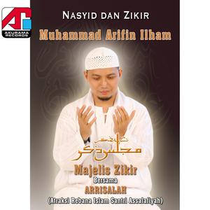 Album Nasyid Dan Zikir Majelis Zikir oleh Muhammad Arifin Ilham
