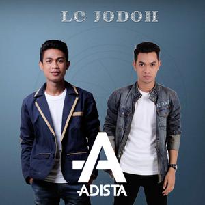 ดาวน์โหลดและฟังเพลง Le Jodoh พร้อมเนื้อเพลงจาก Adista