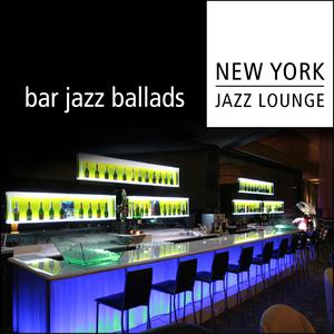 New York Jazz Lounge的專輯Bar Jazz Ballads