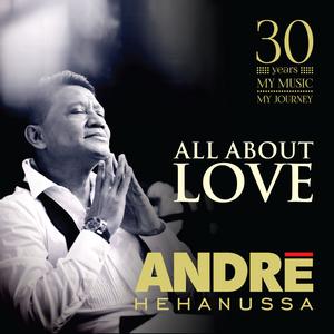 Album All About Love from Andre Hehanussa