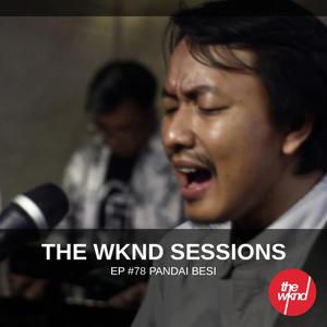 Pandai Besi的專輯The Wknd Sessions Ep. 78: Pandai Besi