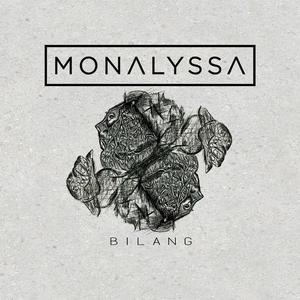 Listen to Bilang song with lyrics from Monalyssa