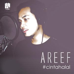 Dengarkan lagu #Cintahalal nyanyian Areef dengan lirik