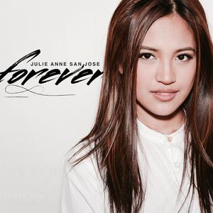 Listen to Forever song with lyrics from Julie Anne San Jose