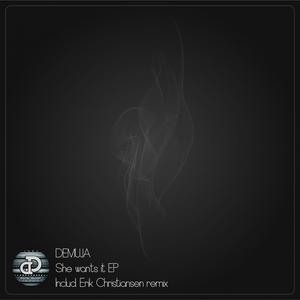收聽Demuja的She Wants It歌詞歌曲