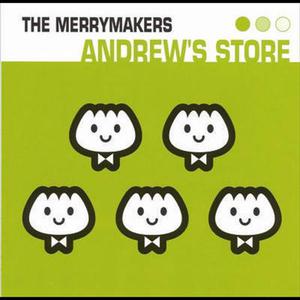 อัลบัม Andrew's Store ศิลปิน the Merrymakers