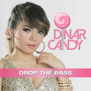Listen to Drop the Bass song with lyrics from Dinar Candy