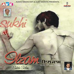 Listen to Ilzam song with lyrics from Sukhi Sidhu