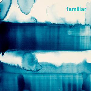 收聽Rousseau的Familiar歌詞歌曲