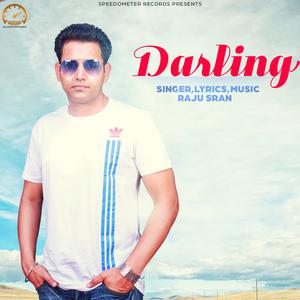 收聽Raju Sran的Darling歌詞歌曲