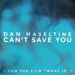 ดาวน์โหลดและฟังเพลง Can't Save You พร้อมเนื้อเพลงจาก Dan Haseltine