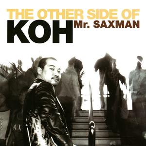 อัลบัม The Other Side of Koh Mr. Saxman ศิลปิน โก้ เศกพล