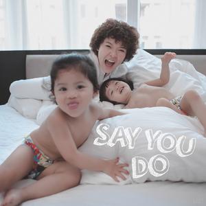 收聽Tiên Tiên的Say You Do歌詞歌曲