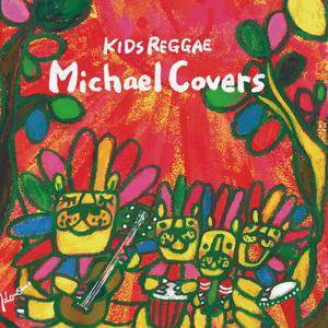อัลบัม Kids Reggae: Michael Covers ศิลปิน KIDS BOSSA