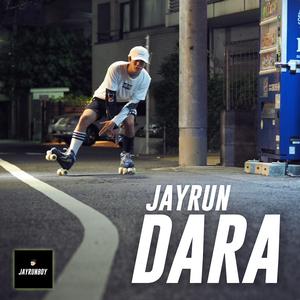 Listen to Dara song with lyrics from Jayrun