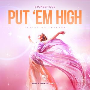 Dengarkan Put 'Em High (StoneBridge & JJ Radio) lagu dari StoneBridge dengan lirik