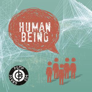收听PumpBusGrass的Human Being歌词歌曲