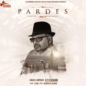 Listen to Pardes song with lyrics from H. S. Chohan