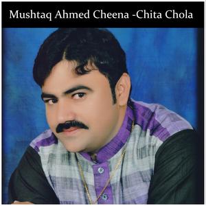 Listen to Chita Chola See De Darzi song with lyrics from Mushtaq Ahmed Cheena