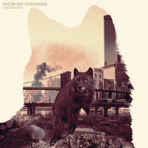 Album Beginnings from Heir of Hounds
